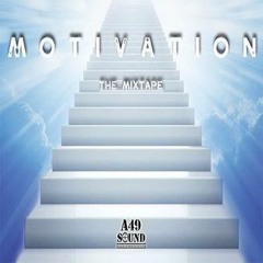 MOTIVATION MIXTAPE - A49 SOUND
