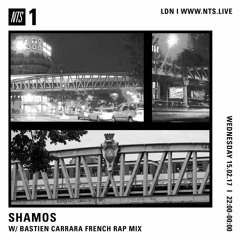 Shamos w/ Bastien Cararra French Rap Mix 15.02.17 (NTS)