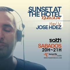 Jose Hdez - SUNSET AT THE HOTE RADIO SHOW 18:02:2017