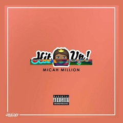 Micah Million - Hit You Up (prod. ZioMC)