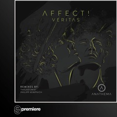 Premiere: Affect! - Veritas (Thyladomid Remix)(Anathema Records)
