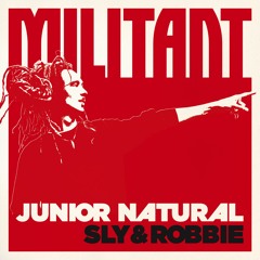 Junior Natural + Sly & Robbie  - For Everyone