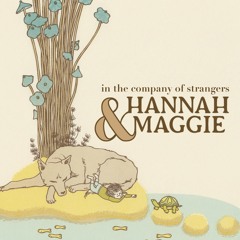 The Final Straw - Hannah & Maggie