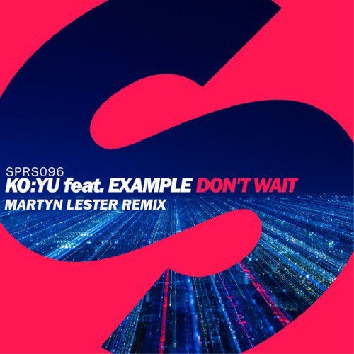 KOYU.Example Dont Wait - Martyn Lester Remix