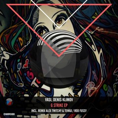 #DMR088: Vasi, Denis Klimov - G Strike (Alex Twitchy, Tewax Remix)