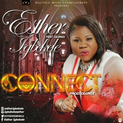 Esther Igbekele - Connect