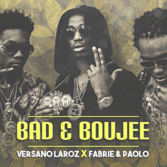 Versano x Fabrie & Paolo - Bad ' n Boujee (Remix)