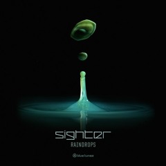 Sighter - Raindrops (Original Mix) OUT NOW! @ Blue Tunes Records