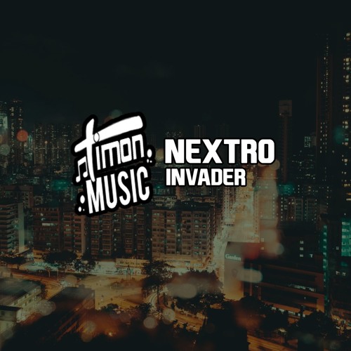 Stream NextRO - Invader by Timon Music | Listen online for free on  SoundCloud