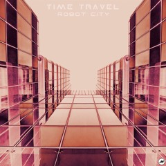 Time Travel - Robot City [Free DL]