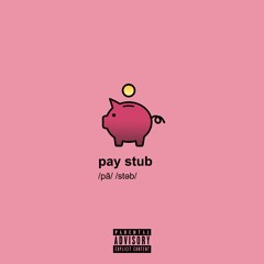 pay stub (prod. by kingbnjmn)