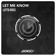 Lutto Ross - Let Me Know ( Original Track ) Demo