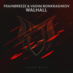 Frainbreeze & Vadim Bonkrashkov - Walhall (Original Mix)