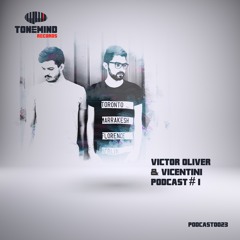 TONERADIO PODCAST#23 VICTOR OLIVER & VICENTINI #1