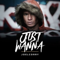 Joel Corry - Just Wanna