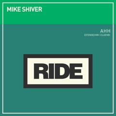 Mike Shiver - Ahh (Original Mix)