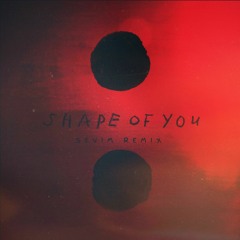 Ed Sheeran - Shape Of You ( Sevim Remix )