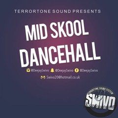Mid Skool Dancehall - Mixed By Dj Swivo