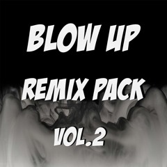 BLOW UP REMIX PACK VOL.2 [EXCLUSIVE REMIX]