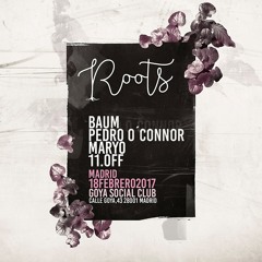 Baum @ Roots x Goya Social Club (Madrid, 18-02-17)
