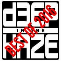 Deep In The Haze Radio Show Best Of 2016