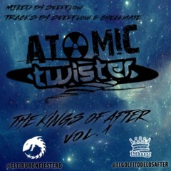 Atomic Twister @Kings Of After Vol.1 [Guest Mix]