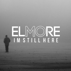 Elmore - I'm Still Here