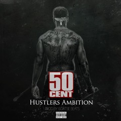 50 Cent-Hustlers Ambition - (Prod By Coatse Beats)