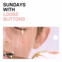 Loose Buttons - Tales Of What I'm Used To