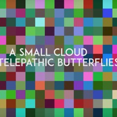 a small cloud of telepathic butterflies