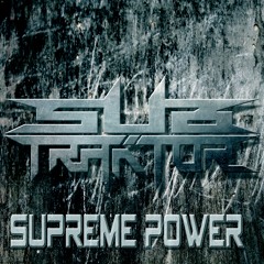 SUB TRAKTOR  Supreme Power (free DL)