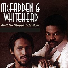 Ain't No Stopin' Us Now(Stryder Remix) - McFadden & Whitehead