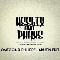Phaxe - Angel Of Destruction (Neelix Remix) (OMEGOA X Phlippe Labutin Edit)[FREE DOWNLOAD]
