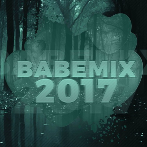 Bad Syntax - Babemix 2017 [Tracklist Added]
