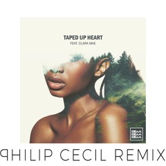 KREAM - Taped Up Heart Ft. Clara Mae (Philip Cecil Remix)