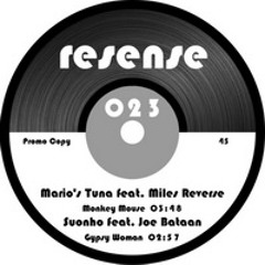 Mario's Tuna ft. Miles Reverse - Monkey Mouse (Resense 023)