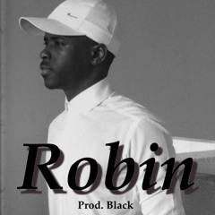 Robin D.R (Prod. BLACK) BY: D.B.R