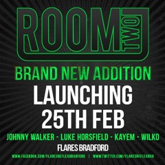 Room Two // Launching 25th Feb @ Flares Bradford