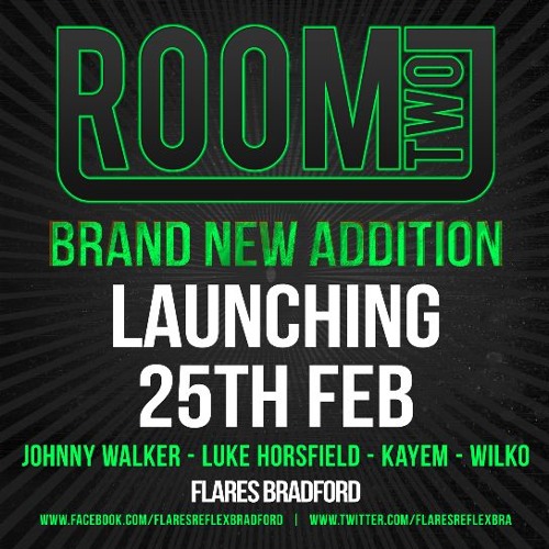 Room Two // Launching 25th Feb @ Flares Bradford