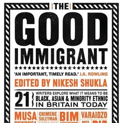 Nikesh Shukla - The Good Immigrant and the lack of diversity in publishing.