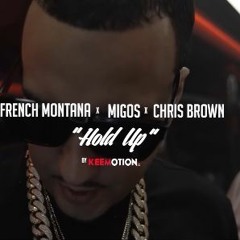 French Montana - Hold Up Ft. Migos & Chris Brown