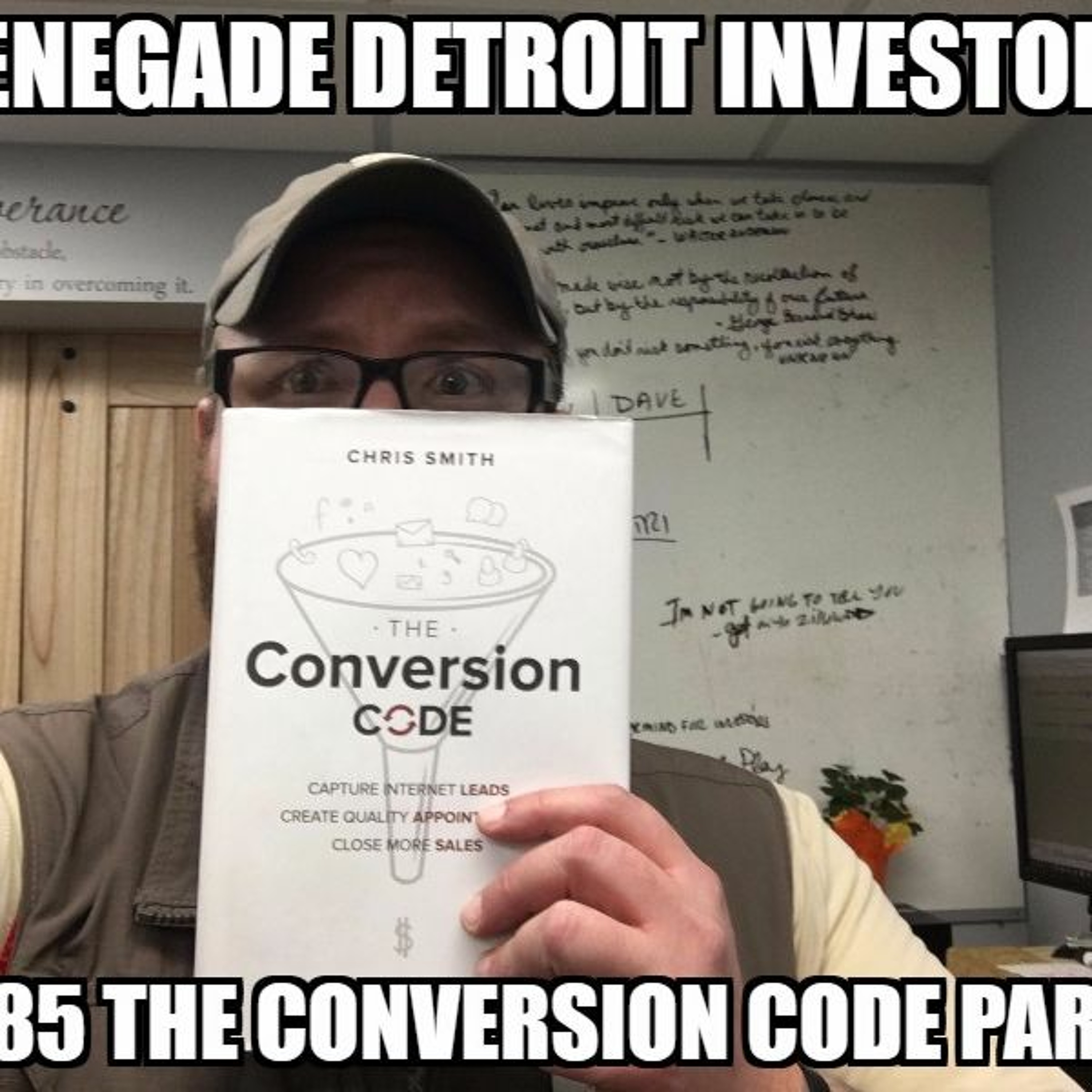Renegade Detroit Investors Ep 85 The Conversion Code Part 2 episode artwork