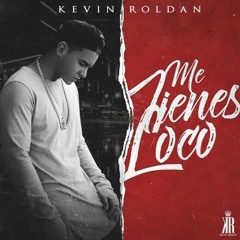 Kevin Roldan - Me Tienes Loco Dembow Remix Dj Golden