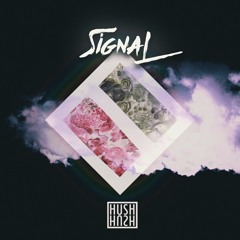 Cymatics - Signal (Hush Hush Remix)