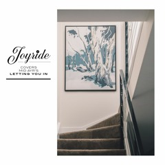 Joyride covers Mid Ayr's "Letting You in"