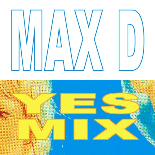 Max D - Yes Mix