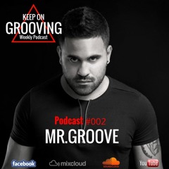 Keep On Grooving #002- Mr.Groove