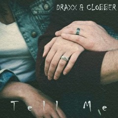 Draxx & Clobber - Tell Me (Original Mix)