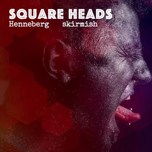 Square Heads - Henneberg skirmish