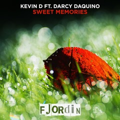 [OUT NOW] Kevin D ft. Darcy DaQuino - Sweet Memories